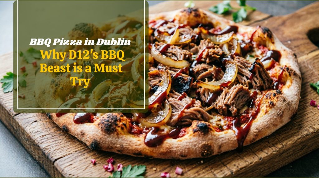 BBQ pizza Dublin