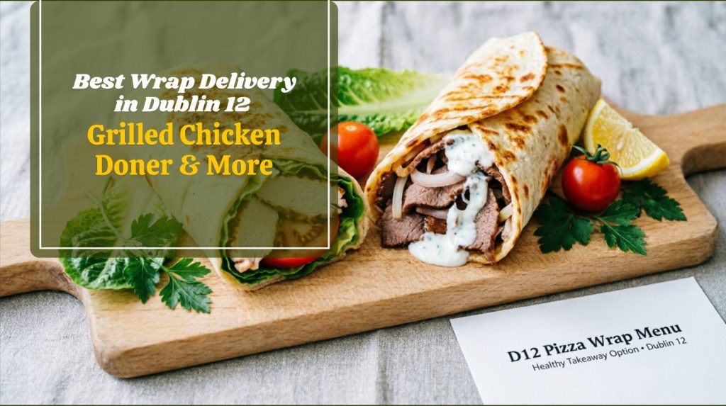 wrap delivery Dublin 12