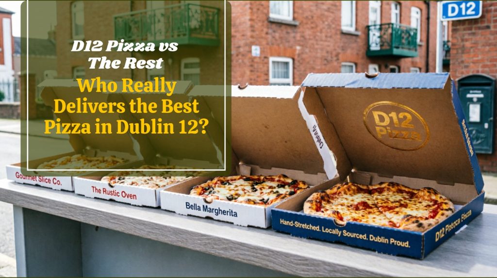 best pizza Dublin 12 comparison