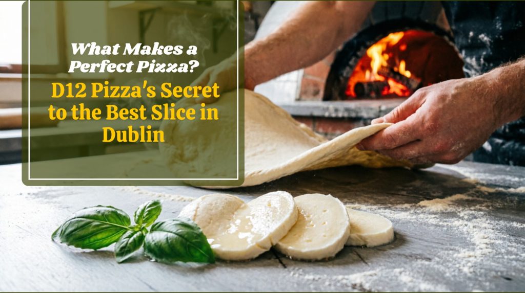 perfect pizza Dublin